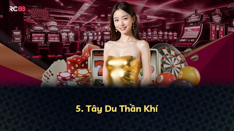 5. Tây Du Thần Khí