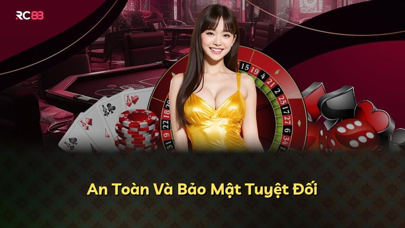 An Toàn Và Bảo Mật Tuyệt Đối