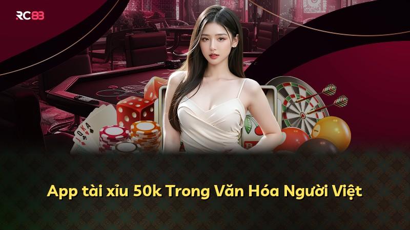App tài xỉu 50k Trong Văn Hóa Người Việt
