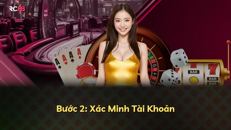 Bước 2: Xác Minh Tài Khoản
