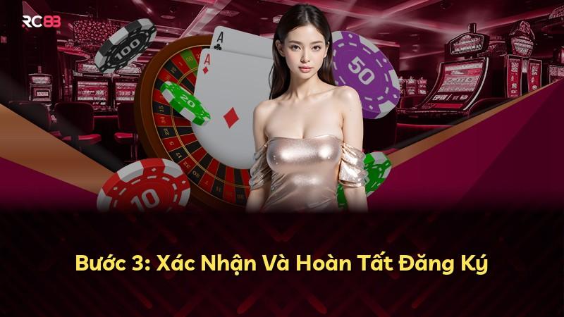 Bước 3: Xác Nhận Và Hoàn Tất Đăng Ký
