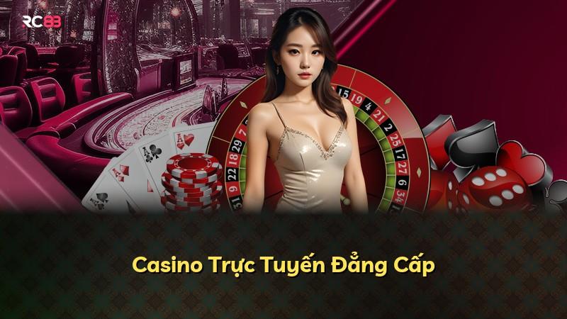 Casino Trực Tuyến Đẳng Cấp