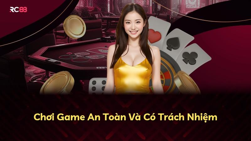 Chơi Game An Toàn Và Có Trách Nhiệm