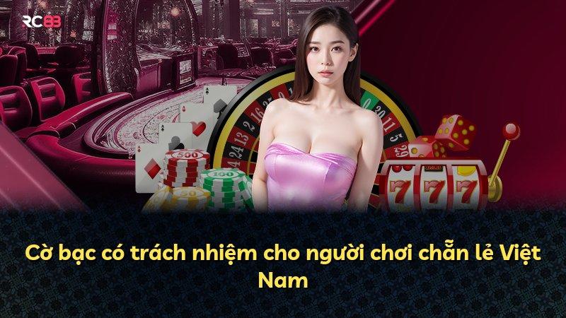 Cờ bạc có trách nhiệm cho người chơi chẵn lẻ Việt Nam