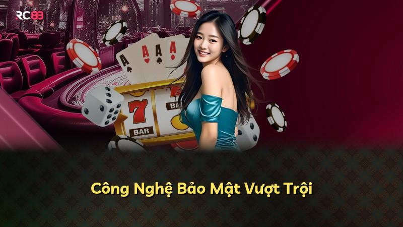 Công Nghệ Bảo Mật Vượt Trội