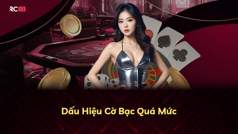 Dấu Hiệu Cờ Bạc Quá Mức