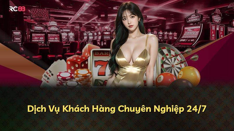 Dịch Vụ Khách Hàng Chuyên Nghiệp 24/7