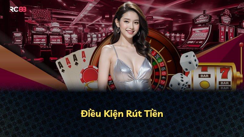 Điều Kiện Rút Tiền