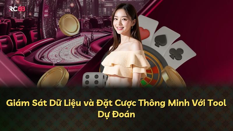 Giám Sát Dữ Liệu và Đặt Cược Thông Minh Với Tool Dự Đoán