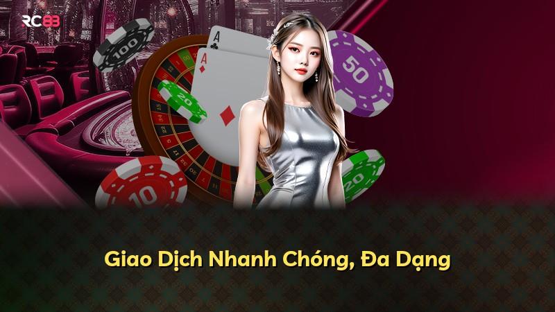 Giao Dịch Nhanh Chóng, Đa Dạng