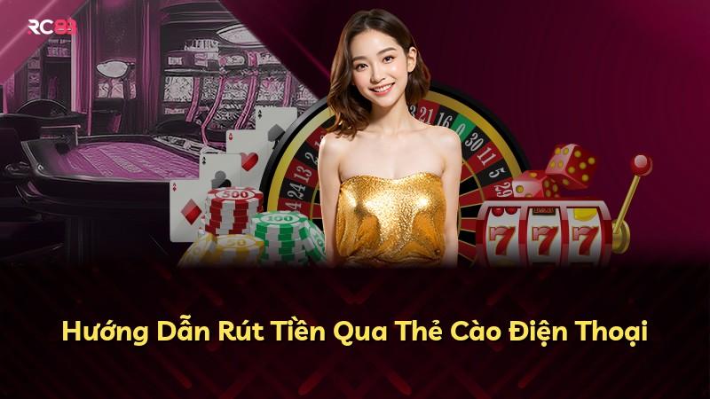 Hướng Dẫn Rút Tiền Qua Thẻ Cào Điện Thoại
