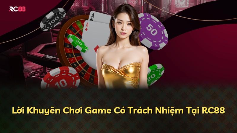 Lời Khuyên Chơi Game Có Trách Nhiệm Tại RC88