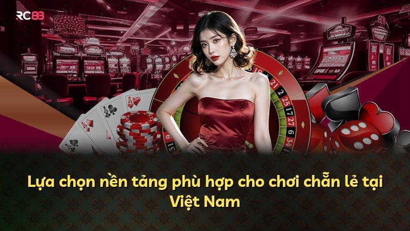 Lựa chọn nền tảng phù hợp cho chơi chẵn lẻ tại Việt Nam