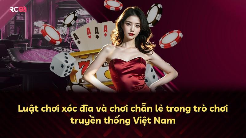Luật chơi xóc đĩa và chơi chẵn lẻ trong trò chơi truyền thống Việt Nam