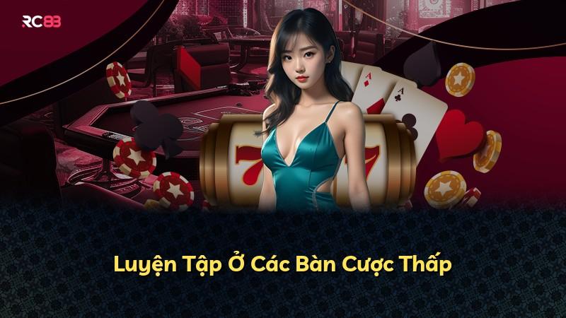 Luyện Tập Ở Các Bàn Cược Thấp