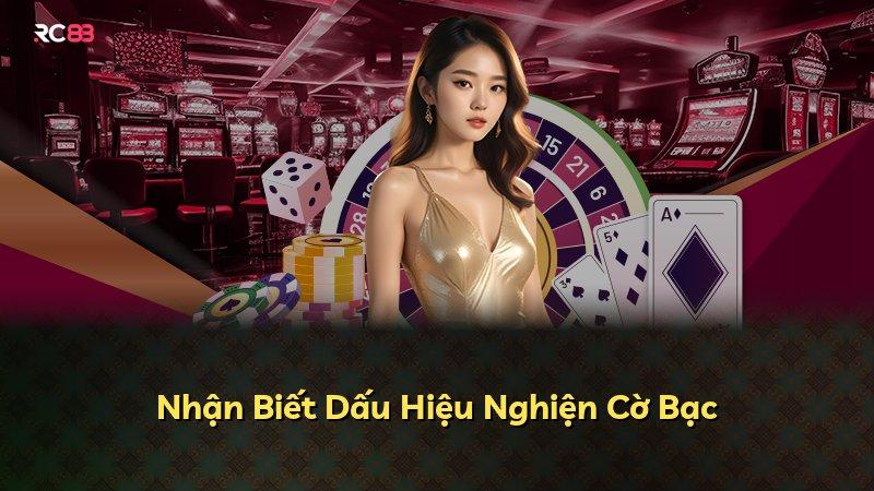 Nhận Biết Dấu Hiệu Nghiện Cờ Bạc