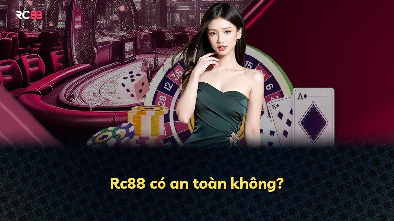 Rc88 có an toàn không?