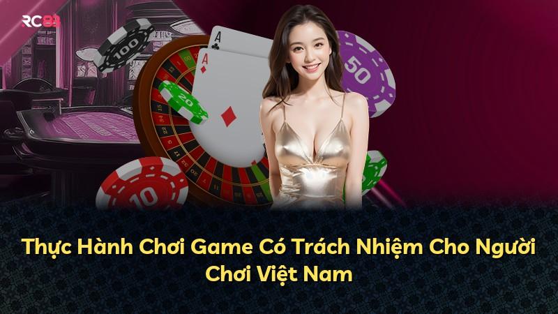 Thực Hành Chơi Game Có Trách Nhiệm Cho Người Chơi Việt Nam