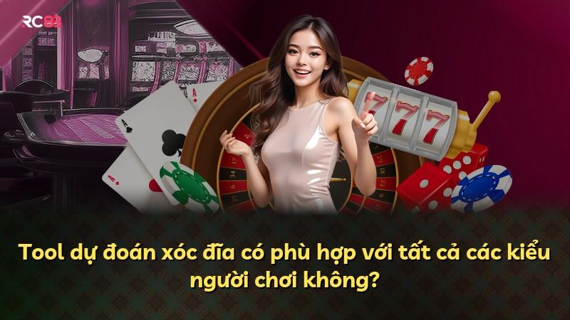 Tool dự đoán xóc đĩa có phù hợp với tất cả các kiểu người chơi không?