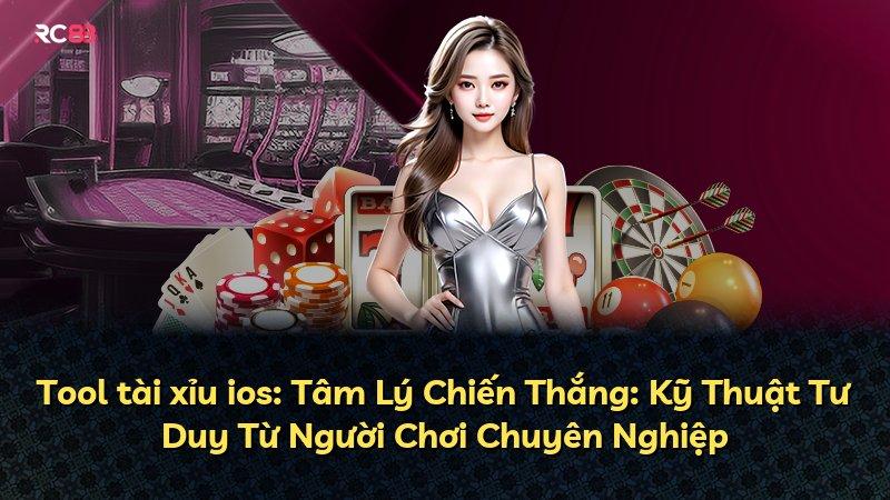 Tool tài xỉu ios: Tâm Lý Chiến Thắng: Kỹ Thuật Tư Duy Từ Người Chơi Chuyên Nghiệp