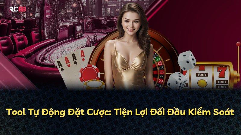 Tool Tự Động Đặt Cược: Tiện Lợi Đối Đầu Kiểm Soát