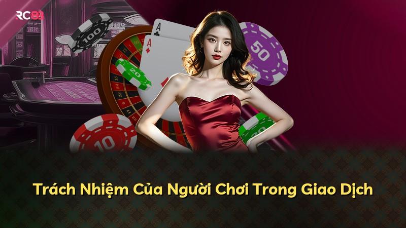 Trách Nhiệm Của Người Chơi Trong Giao Dịch
