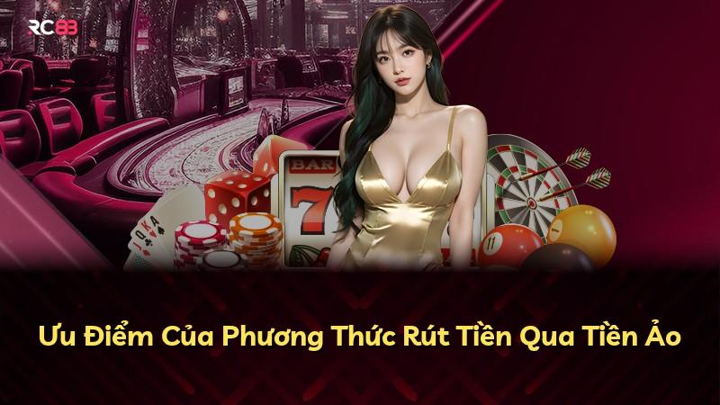 Ưu Điểm Của Phương Thức Rút Tiền Qua Tiền Ảo